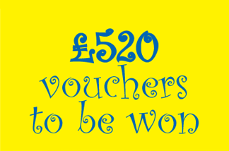 &pound;520 vouchers to be won